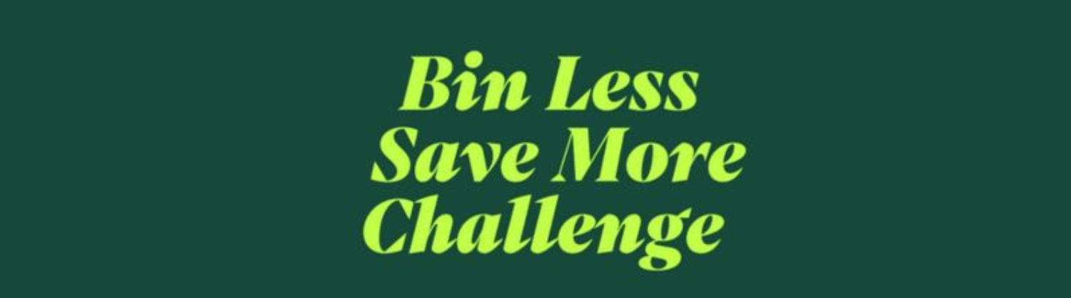 Bin Less Save More Challenge banner