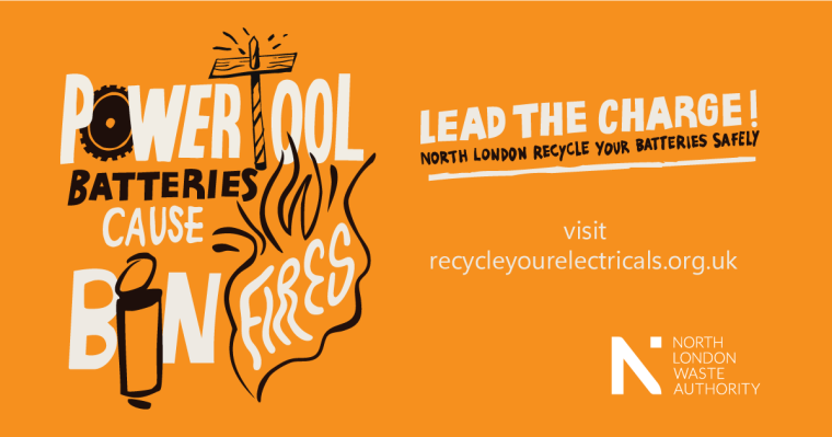 A banner that says "power tool batteries cause bin fires, lead the charge, recycle your batteries safely"