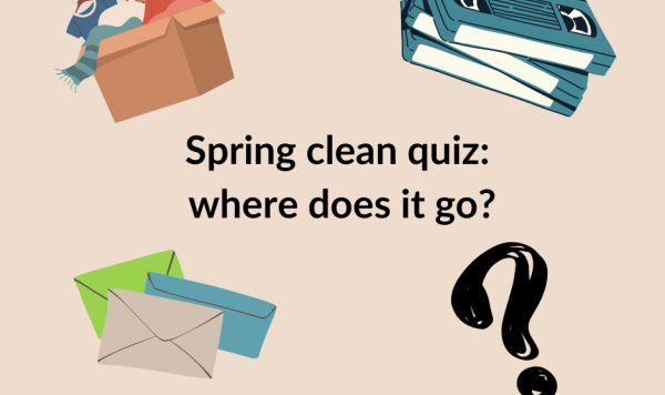 A cartoon of some VHS tapes, some letters, a box of clothes and a question mark with the text "Spring clean quiz: where does it go?"